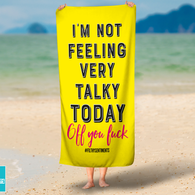 Not Feeling Talky Beach Towel
